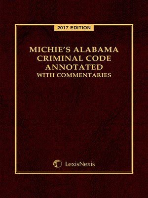 cover image of Michie's Alabama Criminal Code Annotated with Commentaries